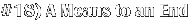 #18) A Means to an End